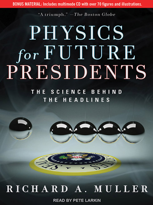 Title details for Physics for Future Presidents by Richard A. Muller - Available